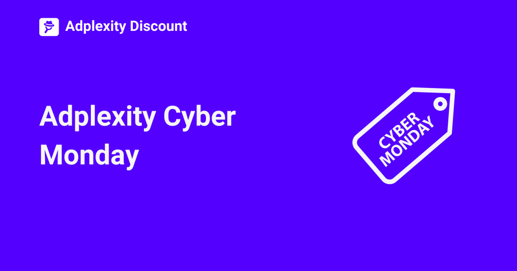 Adplexity Cyber Monday